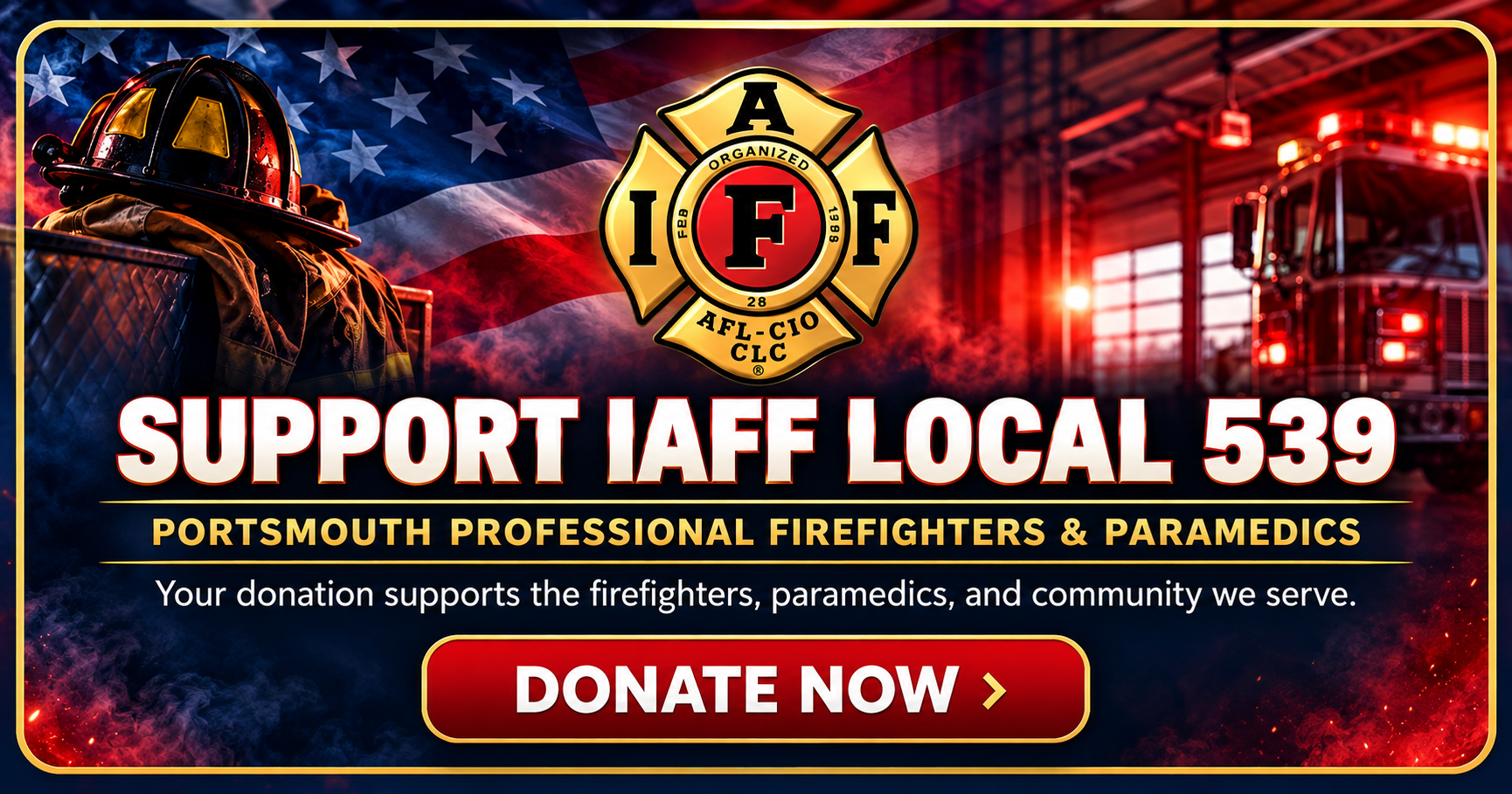 Support IAFF Local 539. Your donation supports Portsmouth firefighters, paramedics, and the community. Donate now.